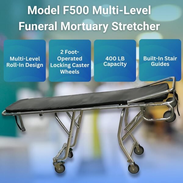 Model F500 Multi-Level Mortuary Stretcher, 400 lb Funeral Removal Cot | Mortuary Stretcher – High-Loading Cot with Roll-in Frame, Stair Guide – Ideal for Funeral ,Mortuary & Cremation Transport
